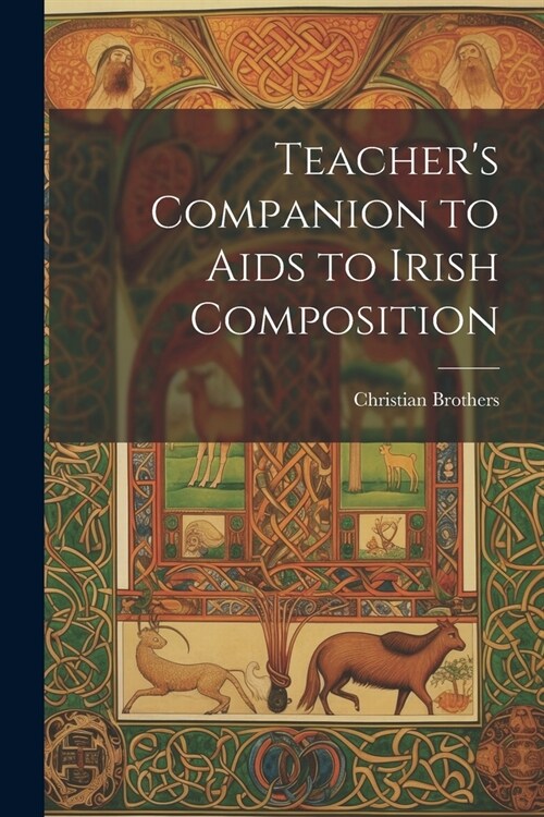 Teachers Companion to Aids to Irish Composition (Paperback)