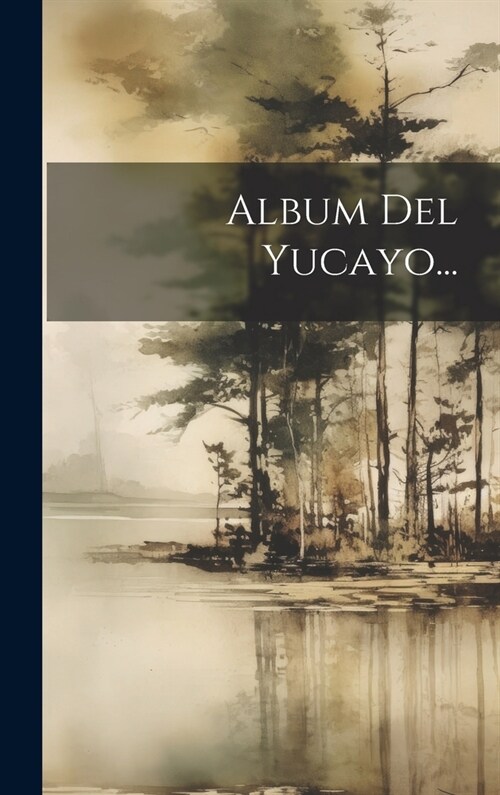 Album Del Yucayo... (Hardcover)