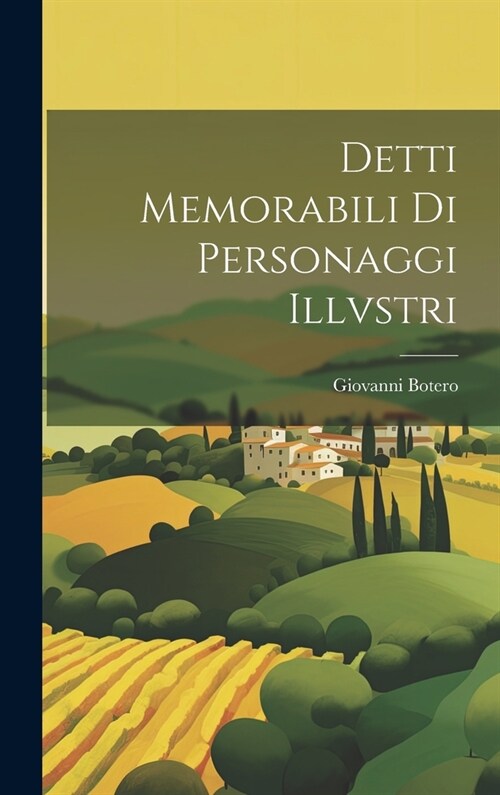 Detti Memorabili Di Personaggi Illvstri (Hardcover)