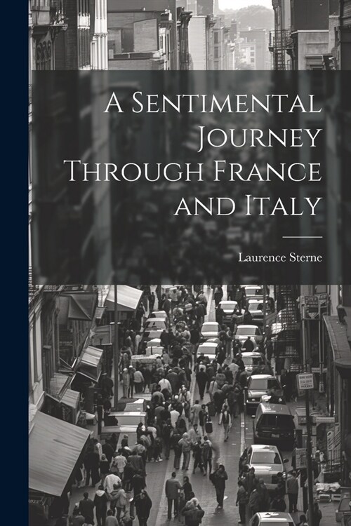 A Sentimental Journey Through France and Italy (Paperback)