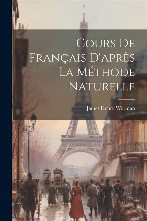 Cours de Fran?is Dapr? la M?hode Naturelle (Paperback)
