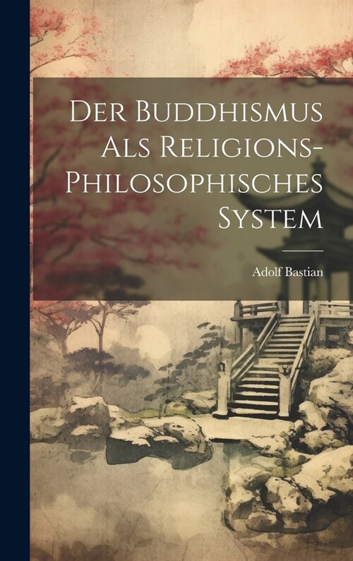 Der Buddhismus als religions-philosophisches System (Hardcover)