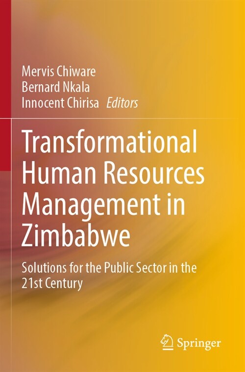 Transformational Human Resources Management in Zimbabwe: Solutions for the Public Sector in the 21st Century (Paperback, 2022)