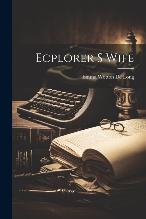 Ecplorer S Wife (Paperback)
