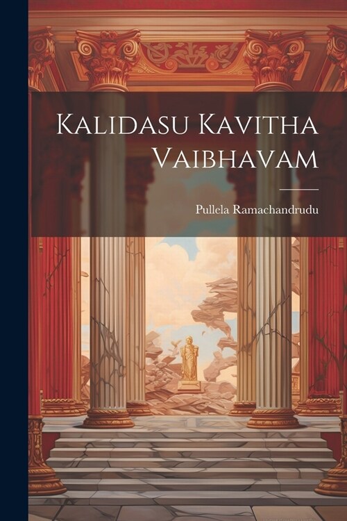 Kalidasu Kavitha Vaibhavam (Paperback)