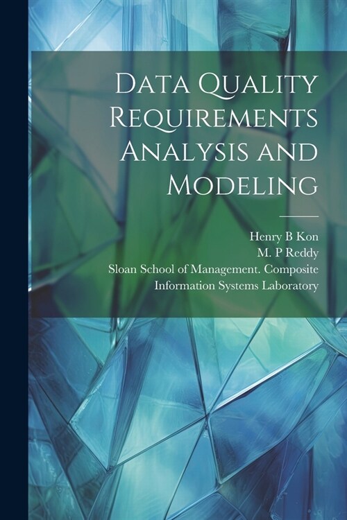 Data Quality Requirements Analysis and Modeling (Paperback)