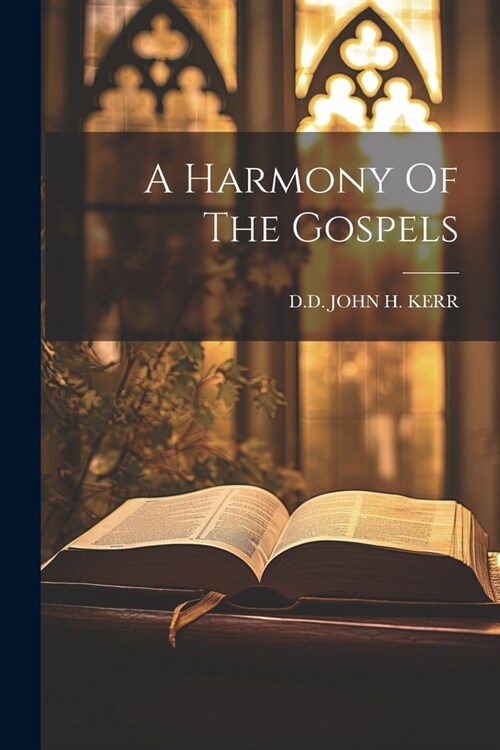 A Harmony Of The Gospels (Paperback)