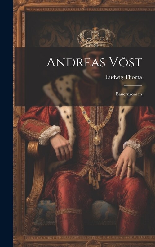 Andreas V?t: Bauernroman (Hardcover)