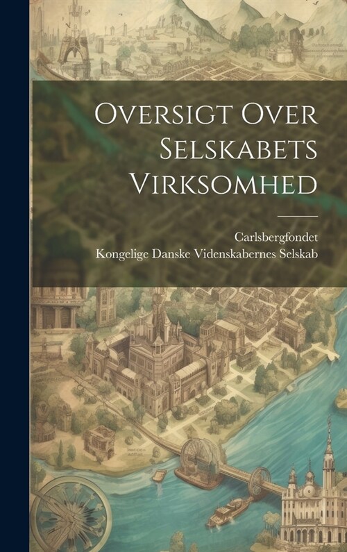 Oversigt Over Selskabets Virksomhed (Hardcover)