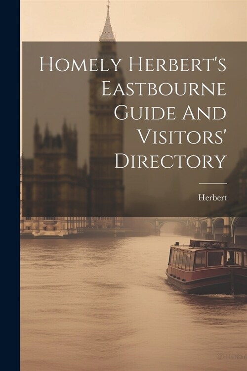 Homely Herberts Eastbourne Guide And Visitors Directory (Paperback)