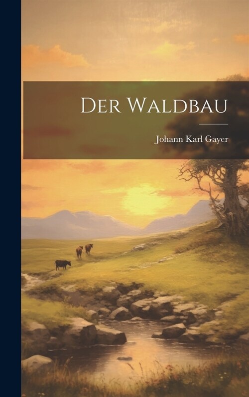 Der Waldbau (Hardcover)