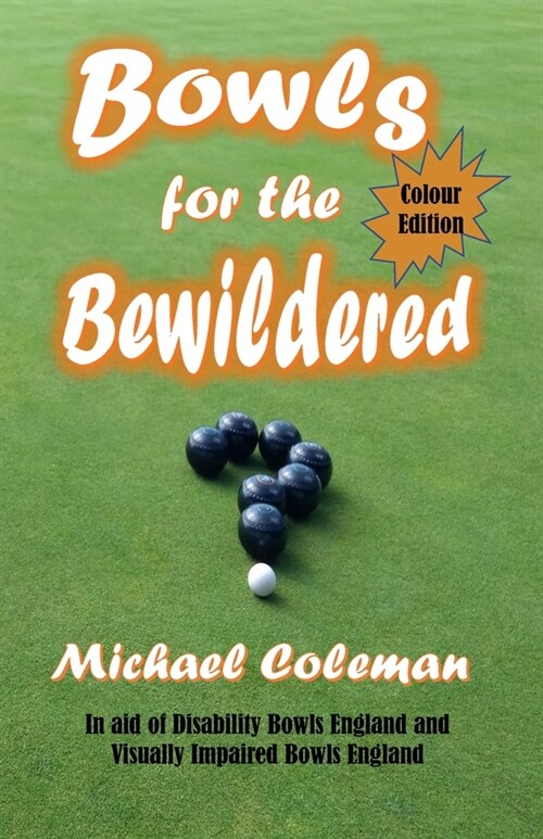 Bowls for the Bewildered: Colour Edition (Paperback)