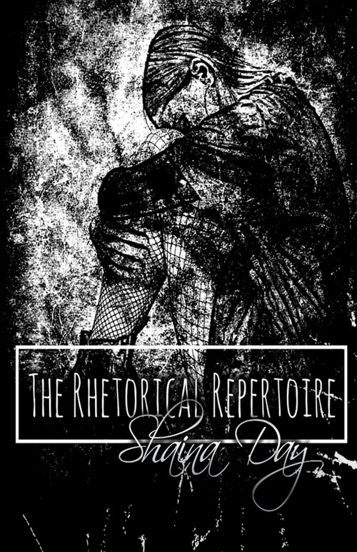 The Rhetorical Repertoire: A Collection of Poems (Paperback)