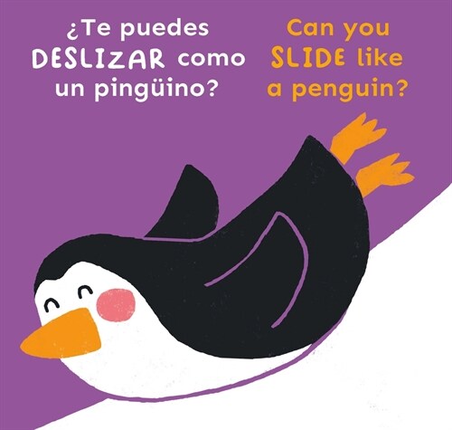 풲e Puedes Deslizar Como Un Ping?no?/Can You Slide Like a Penguin? (Board Books)