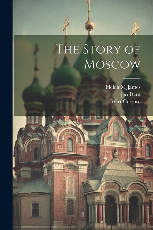 The Story of Moscow (Paperback)