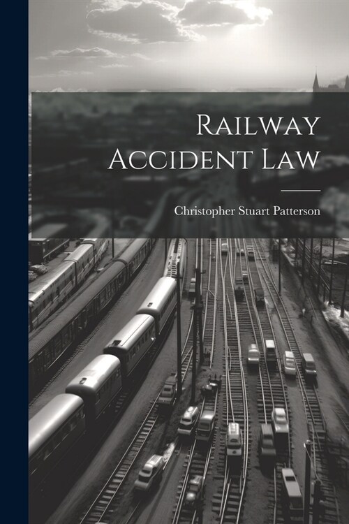 Railway Accident Law (Paperback)