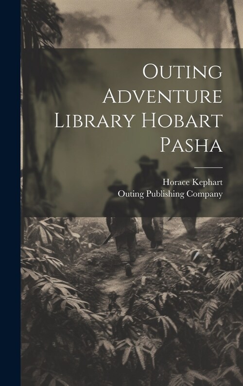 Outing Adventure Library Hobart Pasha (Hardcover)