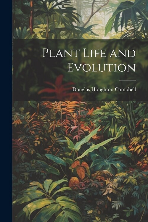 Plant Life and Evolution (Paperback)