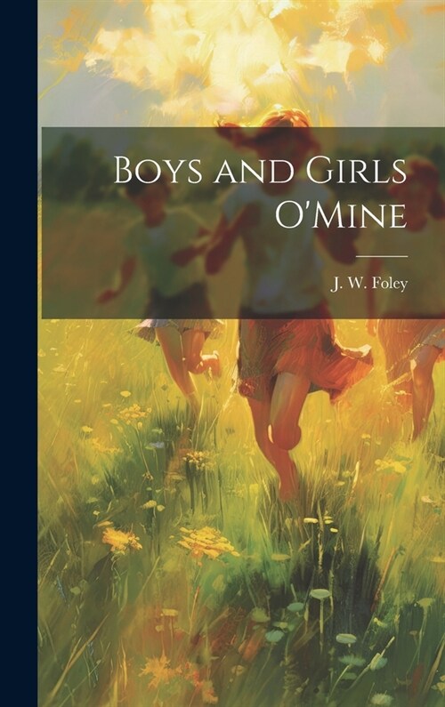 Boys and Girls OMine (Hardcover)