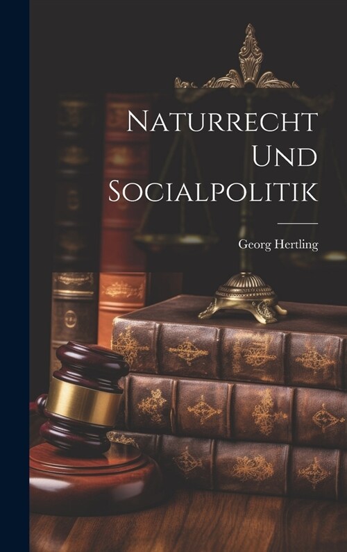 Naturrecht Und Socialpolitik (Hardcover)