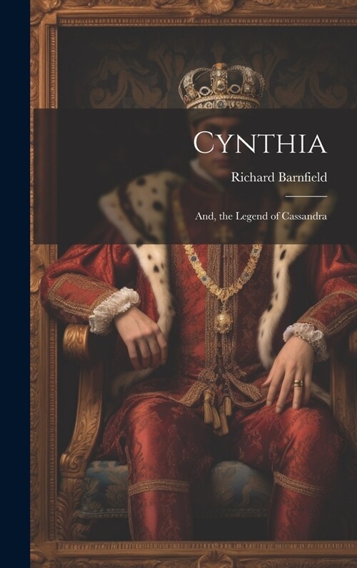 Cynthia; And, the Legend of Cassandra (Hardcover)