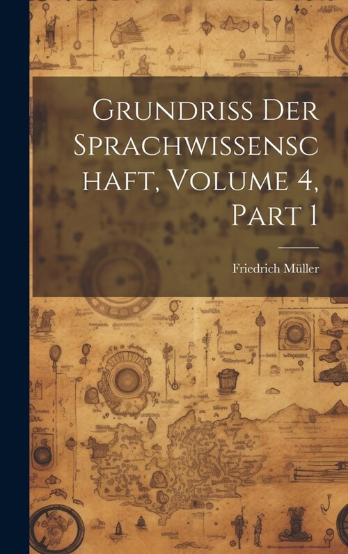 Grundriss Der Sprachwissenschaft, Volume 4, part 1 (Hardcover)
