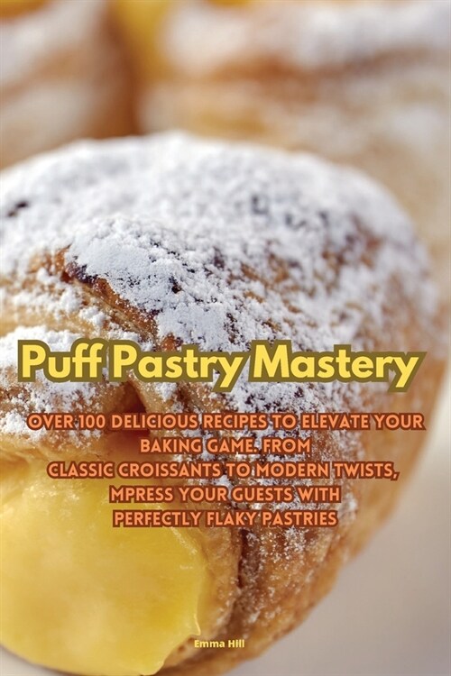 Puff Pastry Mastery (Paperback)