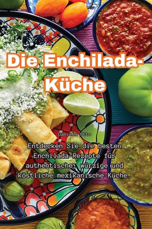 Die Enchilada-K?he (Paperback)