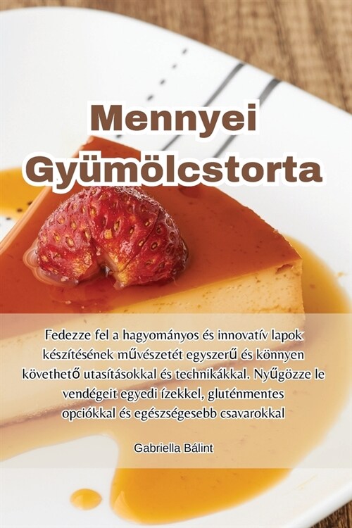 Mennyei Gy??cstorta (Paperback)