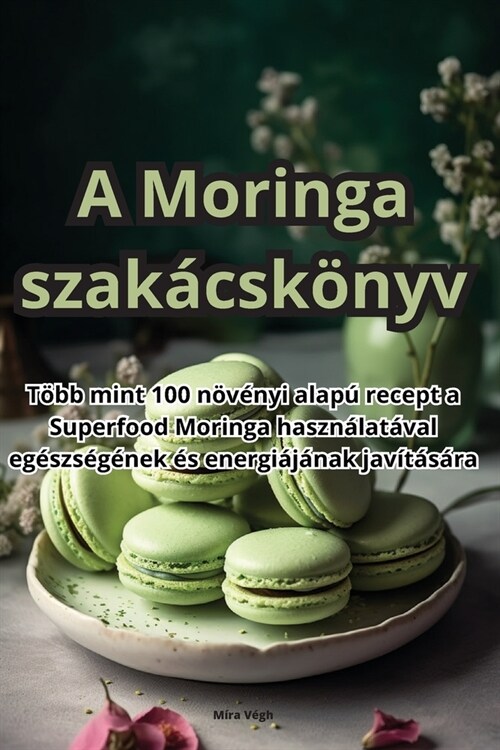 A Moringa szak?sk?yv (Paperback)