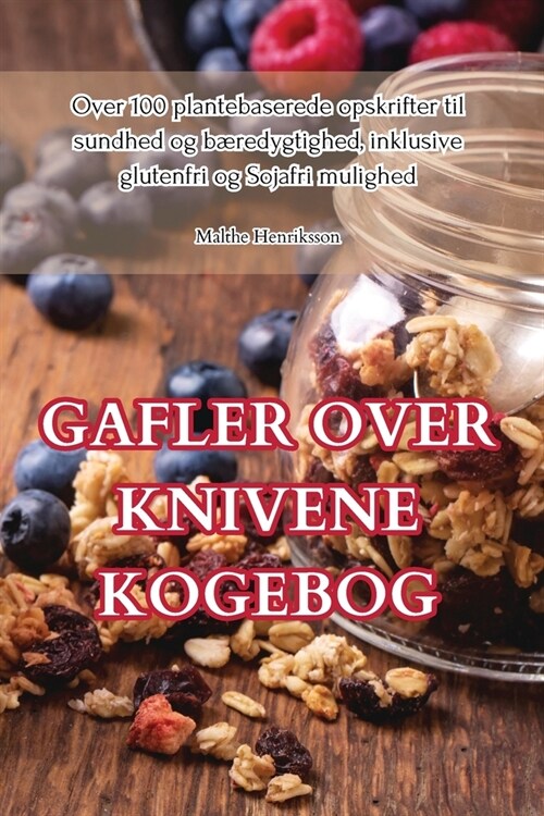 Gafler Over Knivene Kogebog (Paperback)