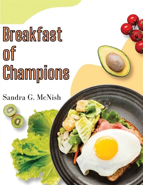 Breakfast of Champions: Favorite Recipes to Start the Day (Paperback)