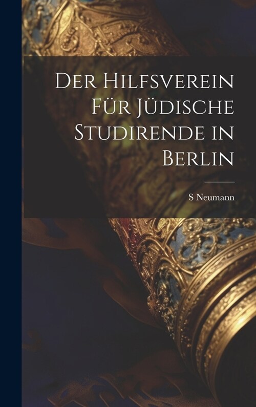 Der Hilfsverein f? j?ische Studirende in Berlin (Hardcover)