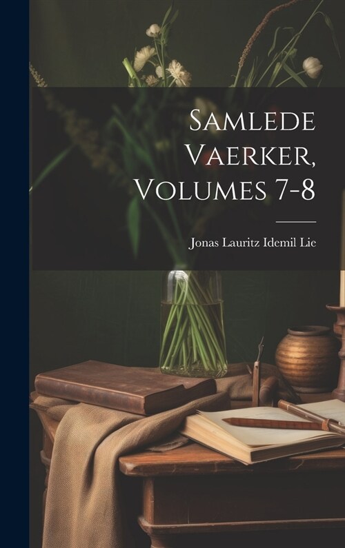 Samlede Vaerker, Volumes 7-8 (Hardcover)