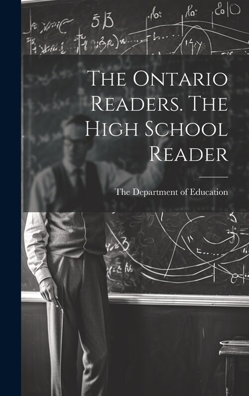The Ontario Readers. The High School Reader (Hardcover)