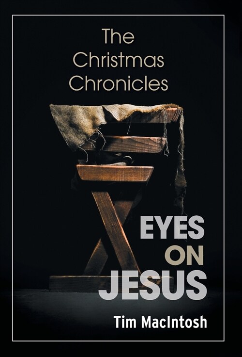Eyes on Jesus: The Christmas Chronicles (Hardcover)