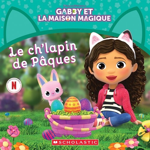 Gabby Et La Maison Magique: Le Chlapin de P?ues (Paperback)