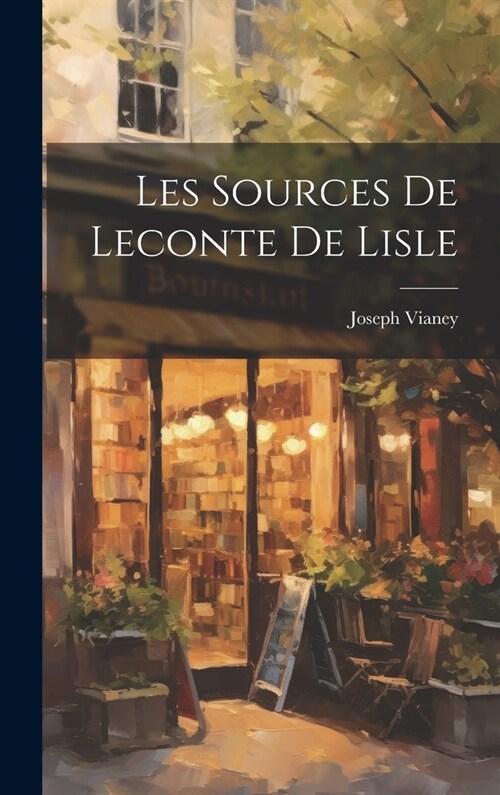 Les Sources de Leconte de Lisle (Hardcover)