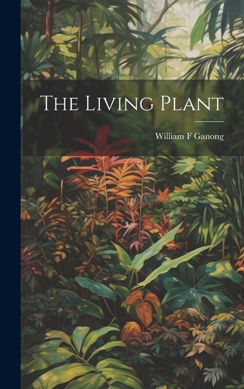 The Living Plant (Hardcover)