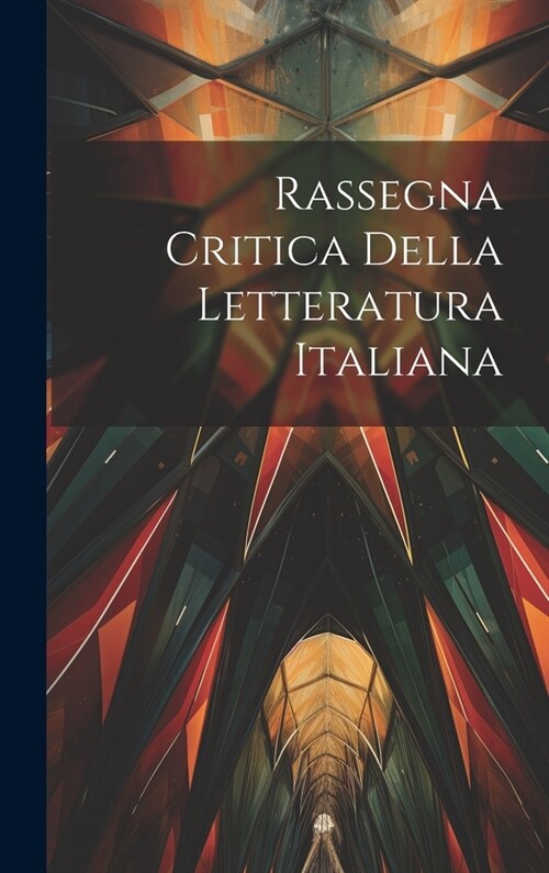 Rassegna Critica della Letteratura Italiana (Hardcover)