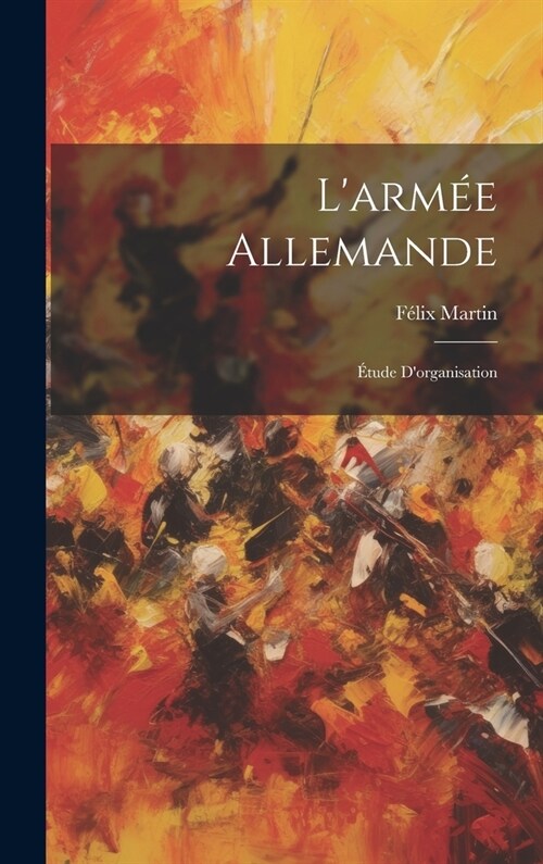 Larm? Allemande: ?ude Dorganisation (Hardcover)