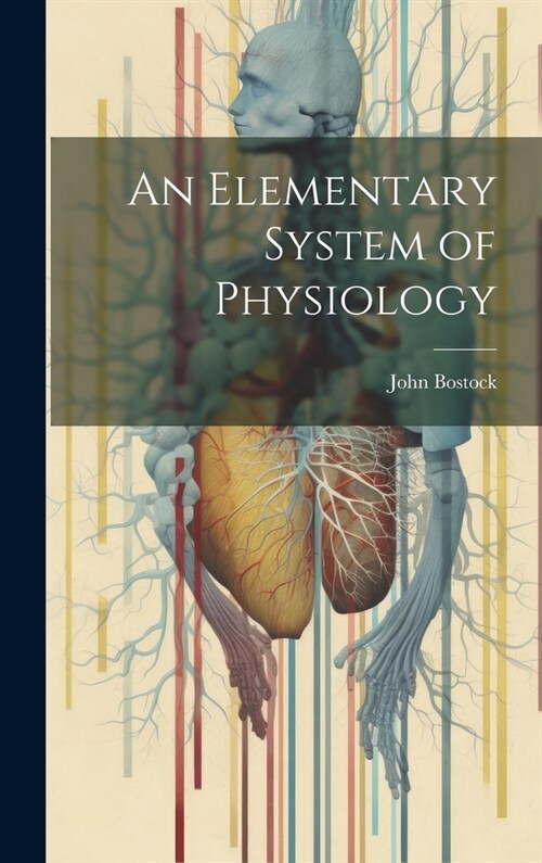 An Elementary System of Physiology (Hardcover)