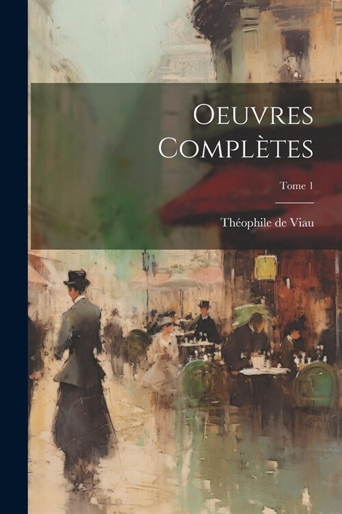 Oeuvres compl?es; Tome 1 (Paperback)