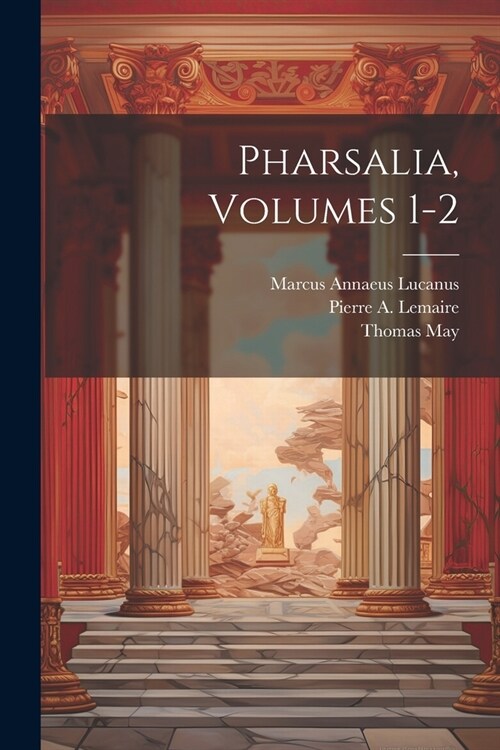 Pharsalia, Volumes 1-2 (Paperback)