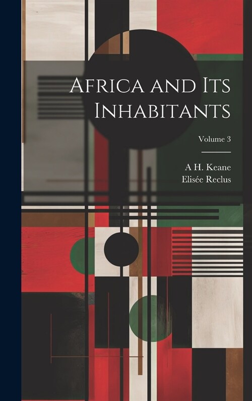 Africa and its Inhabitants; Volume 3 (Hardcover)