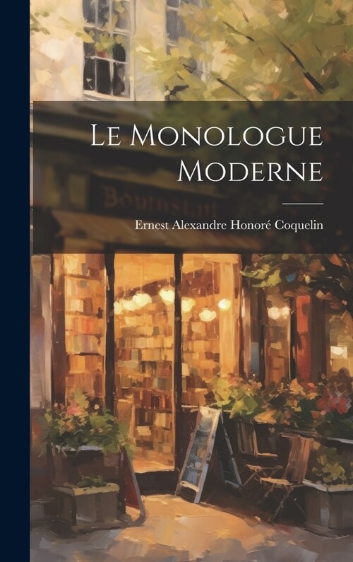 Le monologue moderne (Hardcover)