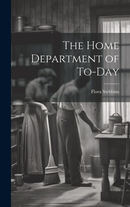 The Home Department of To-day (Hardcover)