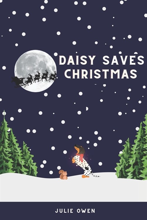 Daisy Saves Christmas: A Magical Story for Kids and Pets (Paperback)