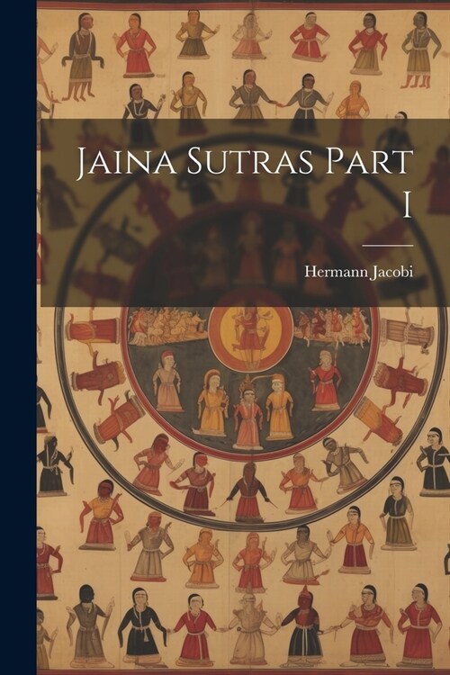 Jaina Sutras Part I (Paperback)