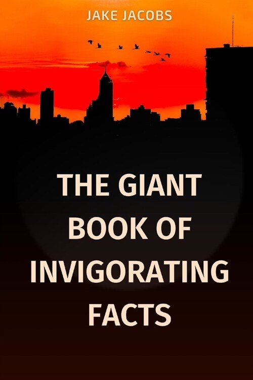 The Giant Book of Invigorating Facts (Paperback)